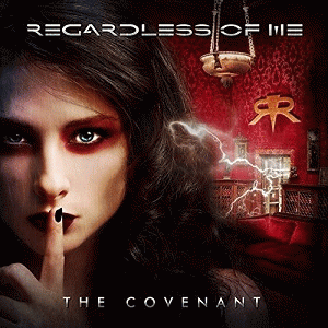 Regardless Of Me : The Covenant